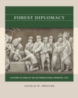 Forest Diplomacy : Cultures in Conflict on the Pennsylvania Frontier, 1757 - Book