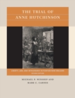 The Trial of Anne Hutchinson : Liberty, Law, and Intolerance in Puritan New England - Book