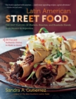 Latin American Street Food : The Best Flavors of Markets, Beaches, and Roadside Stands from Mexico to Argentina - Book