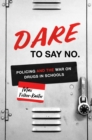 DARE to Say No : Policing and the War on Drugs in Schools - eBook