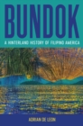 Bundok : A Hinterland History of Filipino America - Book