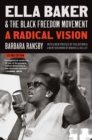 Ella Baker and the Black Freedom Movement : A Radical Vision - Book