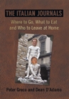 The Italian Journals : Where to Go, What to Eat and Who to Leave at Home - eBook