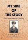 My Side of the Story : An Iowan Relates His World War II Experiences - Book