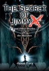 The Secret of Jimmy X : And Other Stories of the Macabre - eBook
