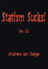 Statism Sucks! Ver. 2.0 - eBook