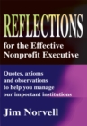 Reflections for the Effective Nonprofit Executive : Quotes, Axioms and Observations to Help You Manage Our Important Institutions - eBook