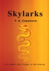 Skylarks : For Myself, Lest I Forget, or Die Unsung - eBook