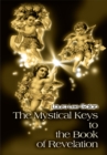The Mystical Keys to the Book of Revelation - eBook