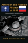 American and Russian Alliance of 1858 : The Slave Boy Who Refused to Work - eBook