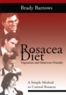 Rosacea Diet : A Simple Method to Control Rosacea - eBook