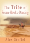 The Tribe of Seven-Hawks-Dancing - eBook