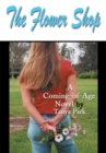 The Flower Shop : A Coming-Of-Age Novel - eBook