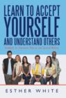 Learn to Accept Yourself and Understand Others : Handbook for Emotional, Physical, and Spiritual Wellness - Book