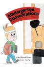 Kindergarten Conversations : Treasured Memories from Thirty Years of Teaching - Book