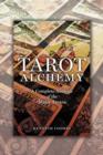 Tarot Alchemy : A Complete Analysis of the Major Arcana - Book