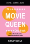 The Movie Queen Quiz Book : A Trivia Test Dedicated to Fabulous Female Film Stars - eBook