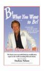 Be What You Want to Be : Heal Yourself - Book
