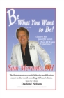 Be What You Want to Be : Heal Yourself - eBook
