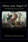 Aliens and Angels II : The Beginning of the Seven Seals - Book