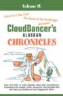 Clouddancer's Alaskan Chronicles Volume IV - Book
