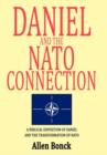 Daniel and the NATO Connection : A Biblical Exposition of Daniel and the Transformation of NATO - Book