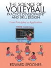 The Science of Volleyball Practice Development and Drill Design : From Principles to Application - eBook
