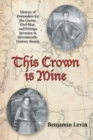 This Crown Is Mine : History of Pretenders for the Crown, Civil War, and Foreign Invasion in Seventeenth-Century Russia - eBook