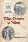 This Crown Is Mine : History of Pretenders for the Crown, Civil War, and Foreign Invasion in Seventeenth-Century Russia - Book