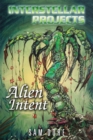 Interstellar Projects : Alien Intent - eBook