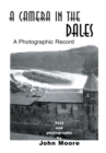 A Camera in the Dales : A Photographic Record - eBook