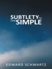 Subtlety to the Simple - eBook