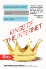 Kings of the Internet : What You Don't Know about Them ? - Book