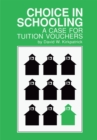 Choice in Schooling : A Case for Tuition Vouchers - eBook