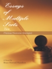 Essays of Multiple Sorts ~~Two~~ : (Various Nonverse Attempts) - eBook