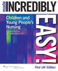Children's and Young People's Nursing Made Incredibly Easy! - eBook