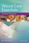 Wound Care Essentials : Practice Principles - Book