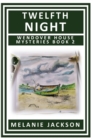 Twelfth Night : A Wendover House Mystery - Book