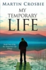 My Temporary Life : Book One of the My Temporary Life Trilogy - Book