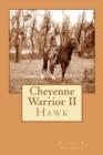 Cheyenne Warrior II : Hawk - Book