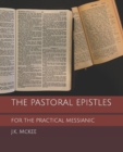 The Pastoral Epistles for the Practical Messianic - Book