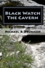 Black Watch The Cavern : Two Screenplays of the Supernatural - Book
