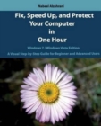 Fix, Speed Up, and Protect Your Computer in One Hour : Windows 7 / Windows Vista Edition - Book