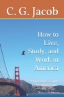 A Foreigner's Guide to US Immigration : How to Live, Study & Work in America - Book