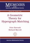 A Geometric Theory for Hypergraph Matching - Book