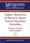Higher Moments of Banach Space Valued Random Variables - Book