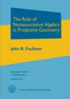 The Role of Nonassociative Algebra in Projective Geometry - Book