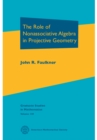 The Role of Nonassociative Algebra in Projective Geometry - eBook