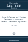 Superdiffusions and Positive Solutions of Nonlinear Partial Differential Equations - eBook