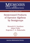 Semicrossed Products of Operator Algebras by Semigroups - Book